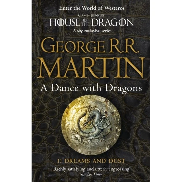 George R.R. Martin: A Dance With Dragons: Part 1 Dreams and Dust