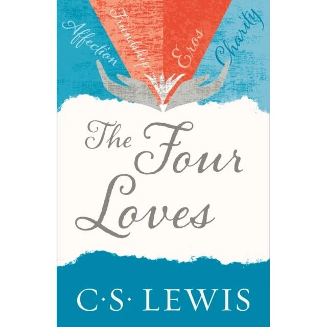 C. S. Lewis - The Four Loves