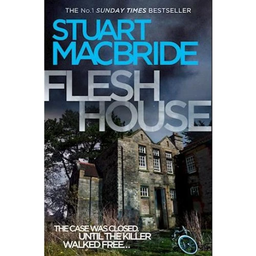 Stuart MacBride: Flesh House - Krimi roman