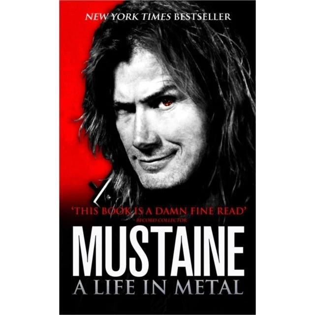 Mustaine: A Life in Metal - Dave Mustaine