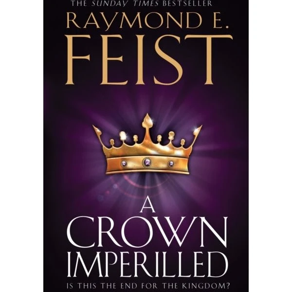 Raymond E. Feist: A Crown Imperilled (Riftwar Cycle)