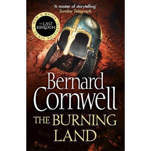 Bernard Cornwell: The Burning Land (Bog)