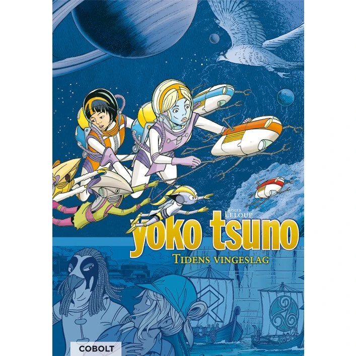 Yoko Tsuno Samlebind 10 - Tidens vingeslag (Hardcover)