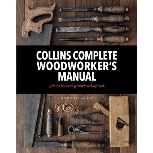 Collins Complete Woodworker's Manual - David Day & Albert Jackson