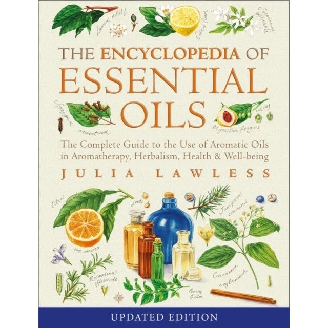 The Encyclopedia of Essential Oils - Julia Lawless