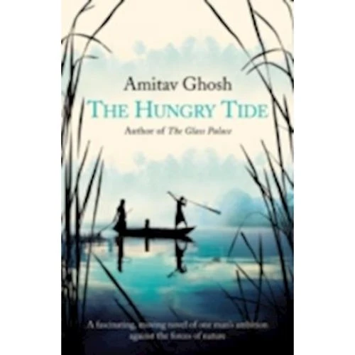 Amitav Ghosh - The Hungry Tide (Bog)