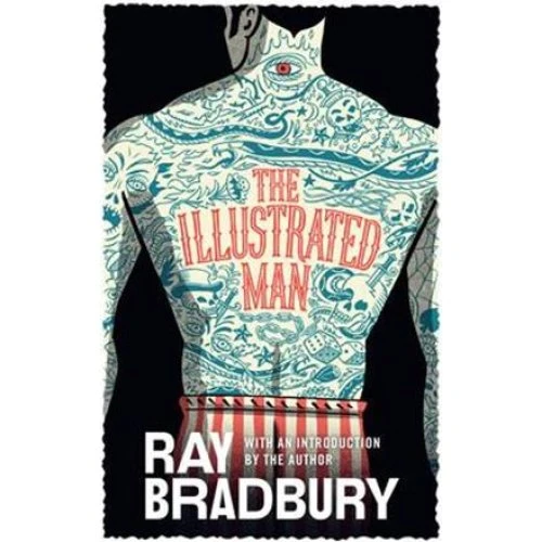 Ray Bradbury: The Illustrated Man - Bog