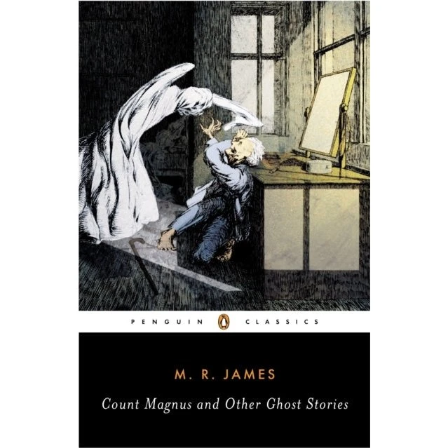 M. R. James: Count Magnus and Other Ghost Stories (Annoteret udgave)