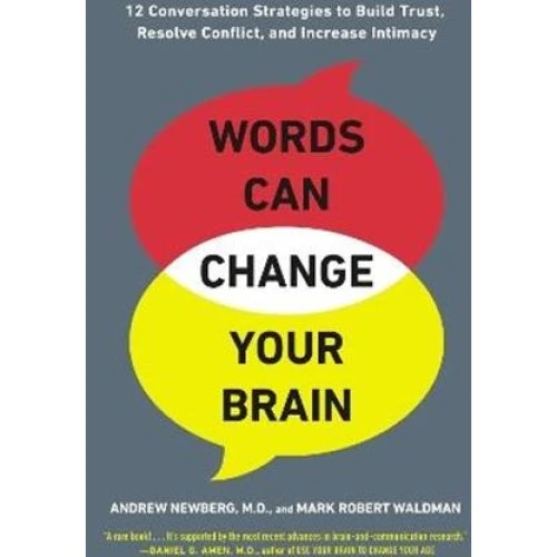 Words Can Change Your Brain af Mark Robert Waldman & Andrew Newberg