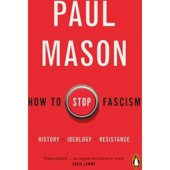 Paul Mason: How to Stop Fascism (Bog)