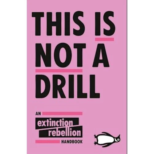 Extinction Rebellion: 'This Is Not A Drill' - Bog