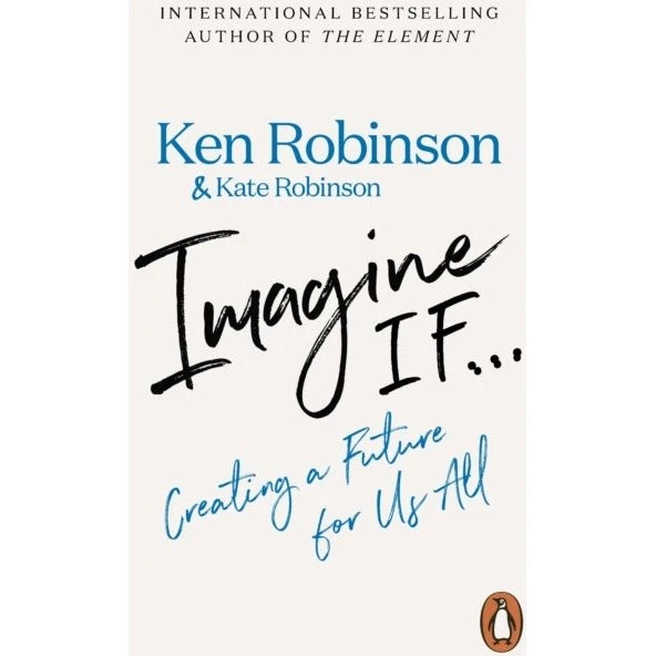Imagine If... - Kate Robinson & Ken Robinson (Bog)
