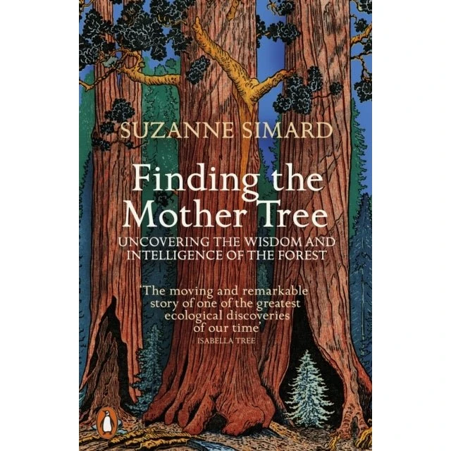 Finding the Mother Tree - Suzanne Simard
