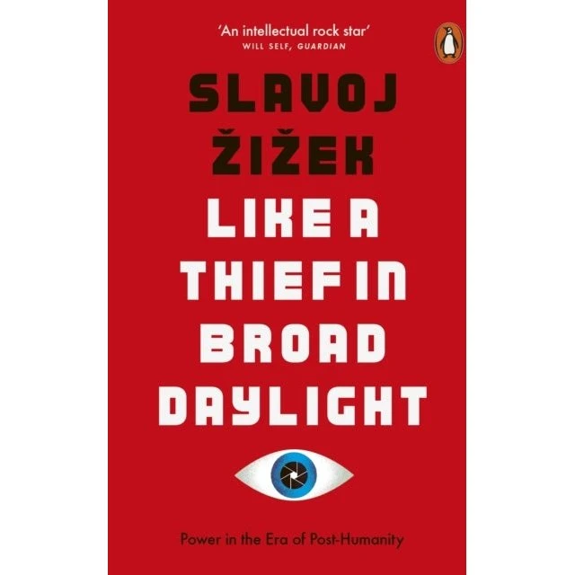 Slavoj Žižek: Like a Thief in Broad Daylight (Bog)