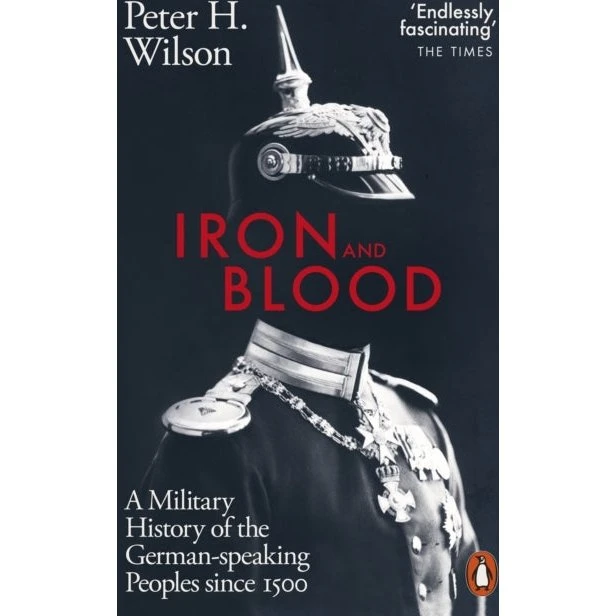 Iron and Blood af Peter H. Wilson