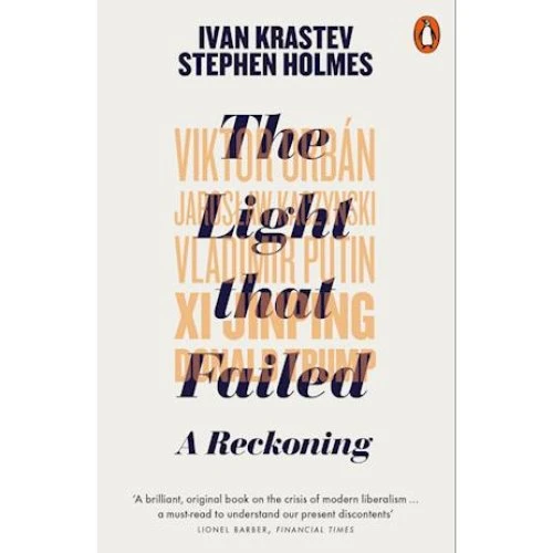 The Light that Failed - Ivan Krastev & Stephen Holmes (Bog)