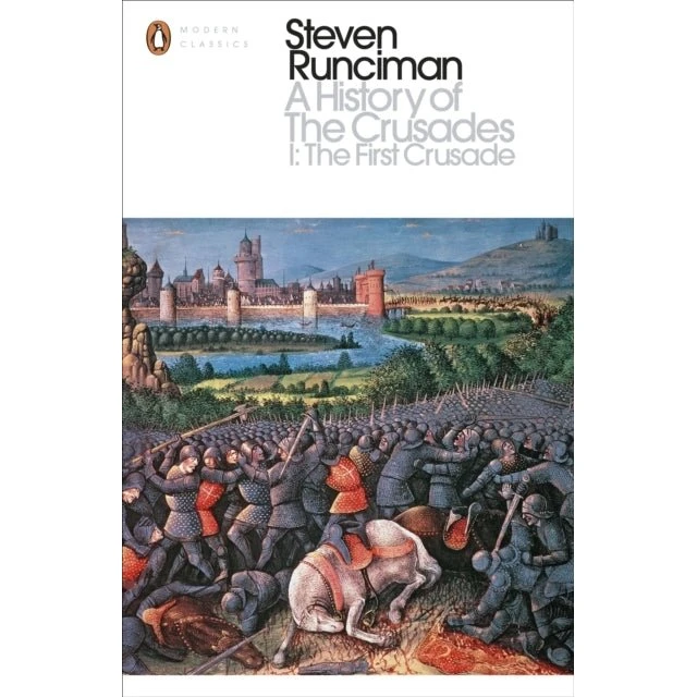 Steven Runciman: A History of the Crusades I
