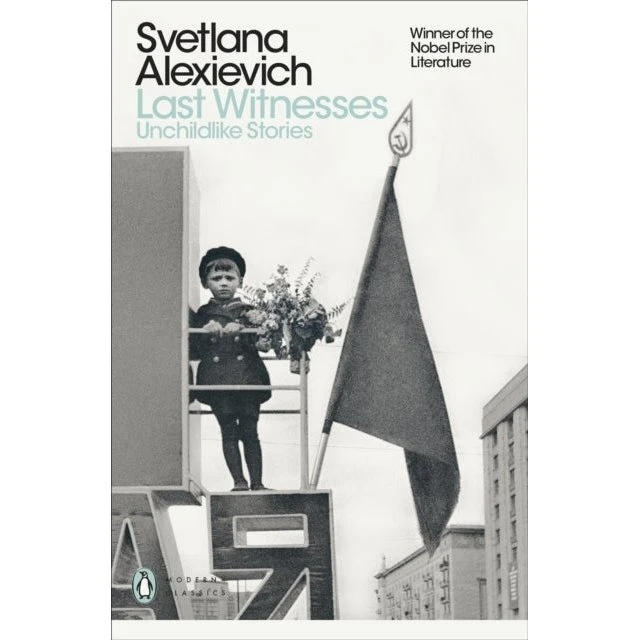 Last Witnesses - Svetlana Alexievich