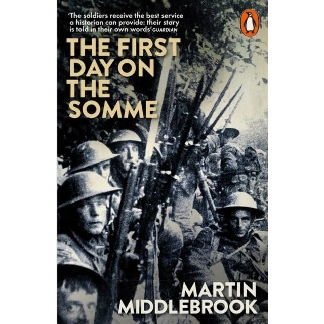 The First Day on the Somme - Martin Middlebrook