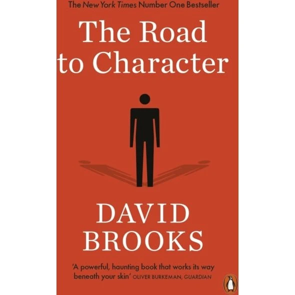 The Road to Character - David Brooks