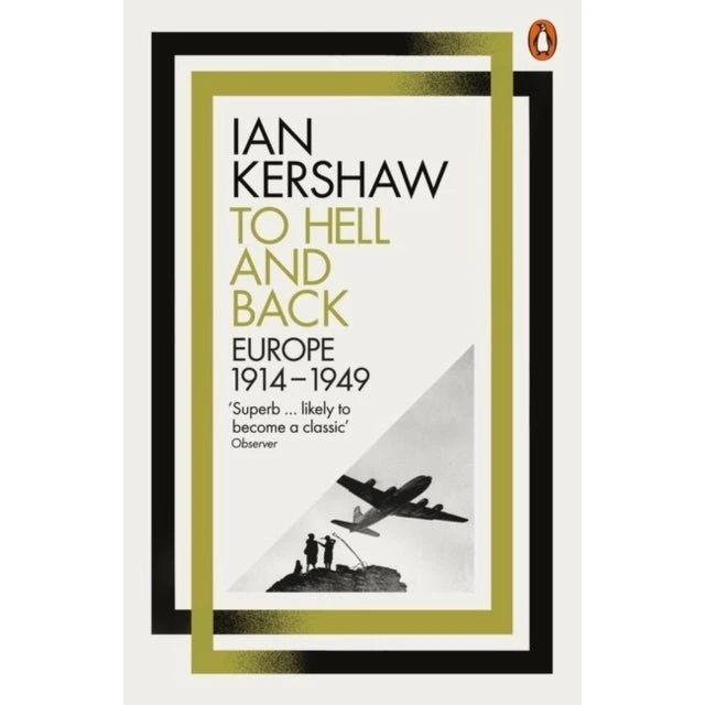 To Hell and Back - Ian Kershaw