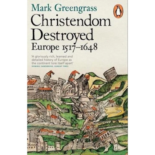 Mark Greengrass: Christendom Destroyed - Bog