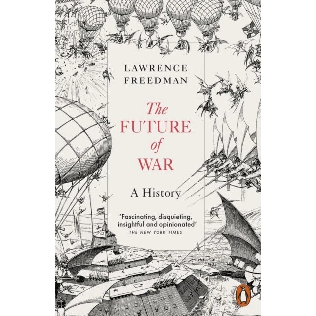 Lawrence Freedman: The Future of War