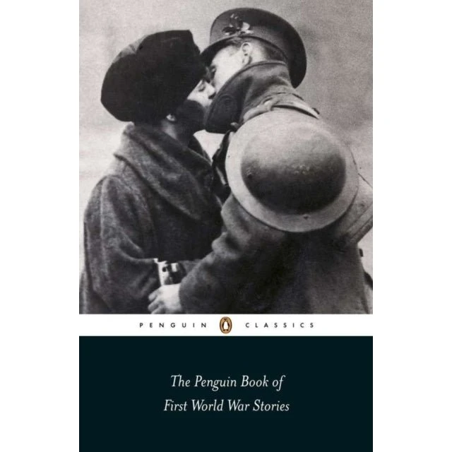 Penguin The Penguin Book of First World War Stories