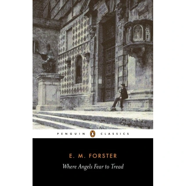 Where Angels Fear to Tread - E.M. Forster (Penguin Classics)