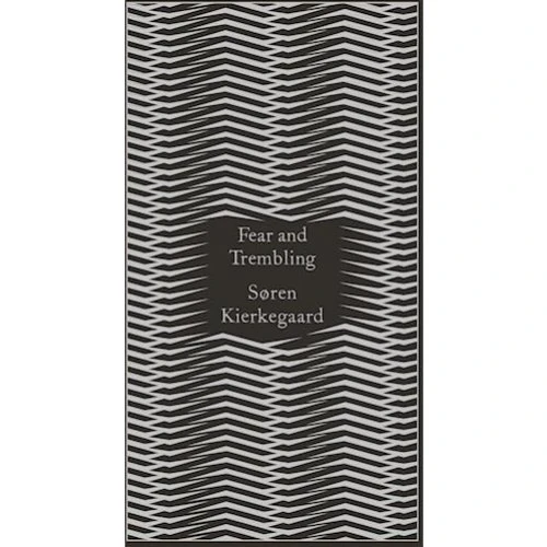 Søren Kierkegaard: Fear and Trembling (Penguin Classics)