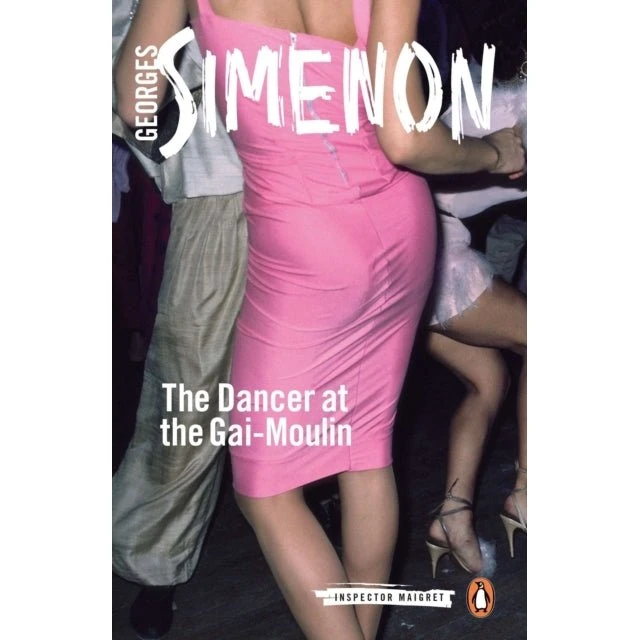 Georges Simenon: The Dancer at the Gai-Moulin (Maigret nr. 10)
