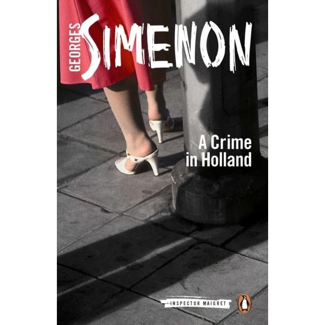 Georges Simenon: A Crime in Holland