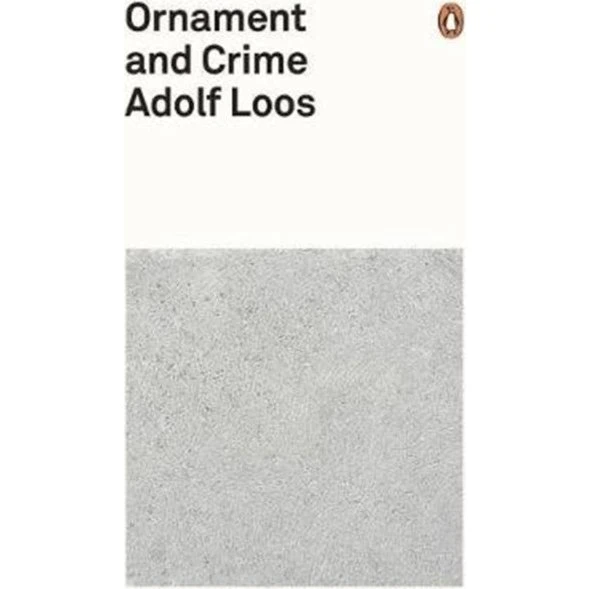 Adolf Loos: Ornament and Crime