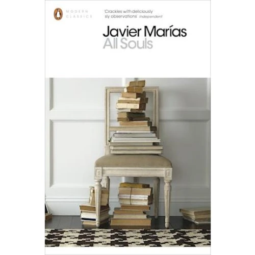 Javier Marías: All Souls - Penguin Modern Classics