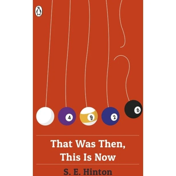That Was Then, This Is Now - S. E. Hinton (Penguin Originals)