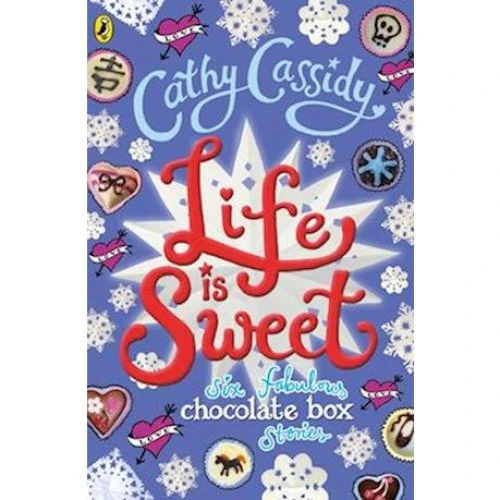 Cathy Cassidy: Life is Sweet - Chocolate Box Girls Novellesamling