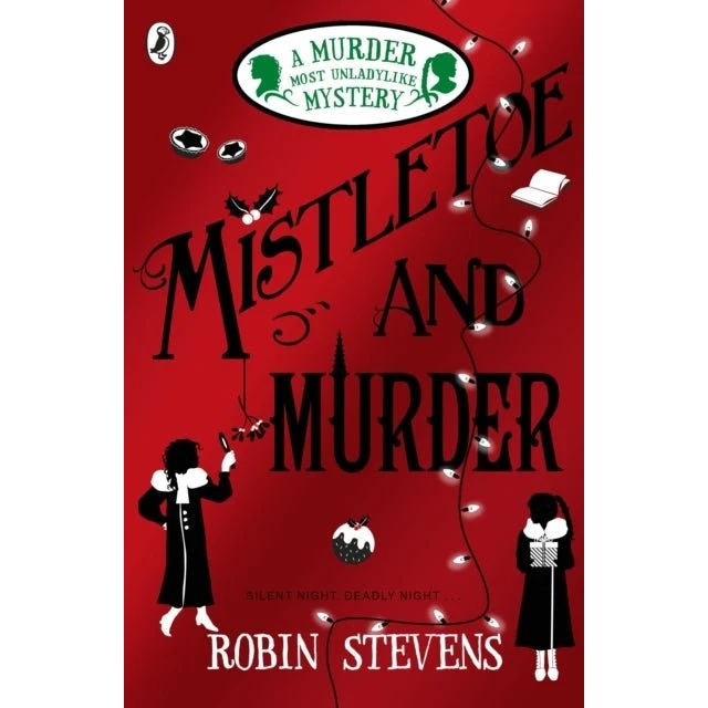 Mistletoe and Murder - Robin Stevens