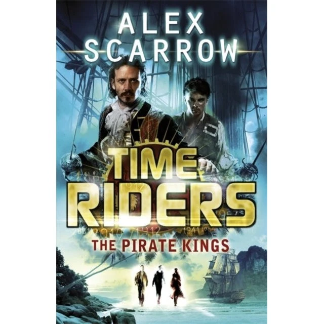 TimeRiders: The Pirate Kings (Book 7) - Alex Scarrow