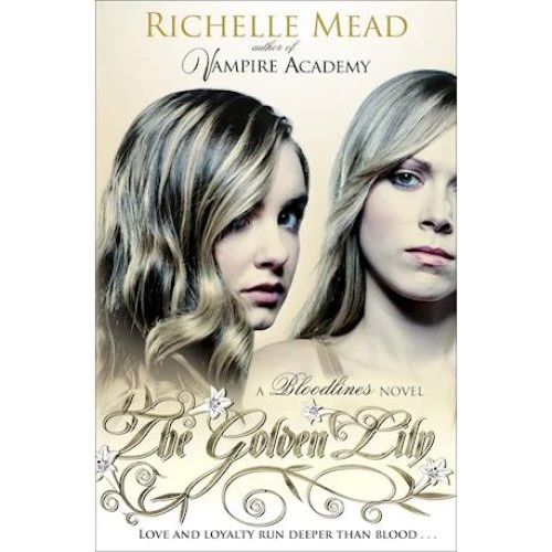 Richelle Mead: Bloodlines - The Golden Lily (Bog 2)