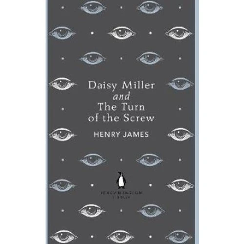 Henry James: Daisy Miller and The Turn of the Screw (Penguin Edition)