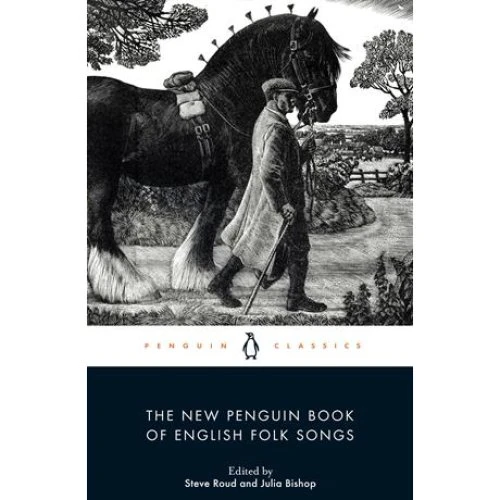 The New Penguin Book of English Folk Songs - Julia Bishop