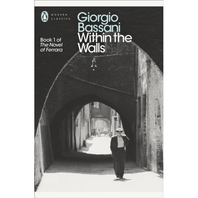 Giorgio Bassani: Within the Walls