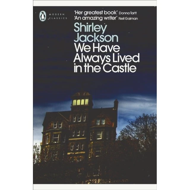 Shirley Jackson: We Have Always Lived in the Castle
