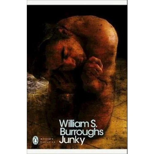 William S. Burroughs: Junky (Penguin Modern Classics)