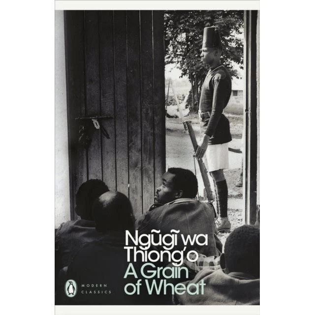 A Grain of Wheat - Ngugi wa Thiong'o