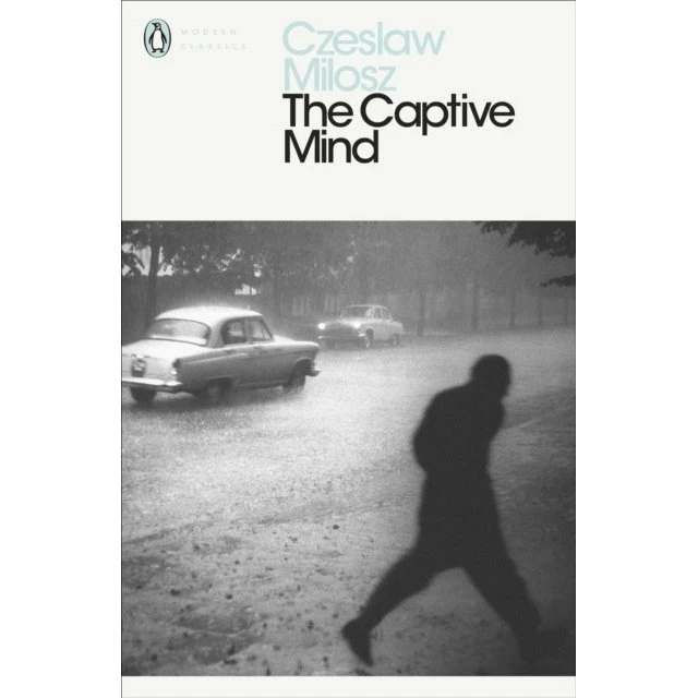 The Captive Mind - Czeslaw Milosz