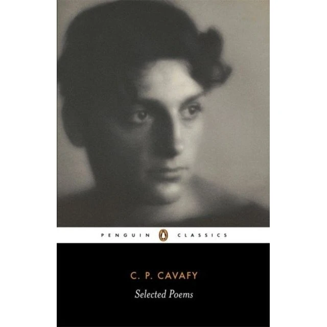 The Selected Poems of Cavafy - C. P. Cavafy