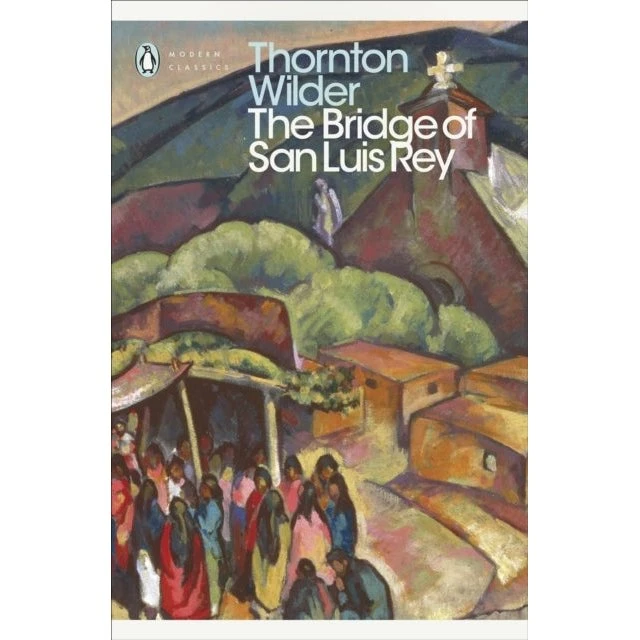 The Bridge of San Luis Rey - Thornton Wilder (Bog)