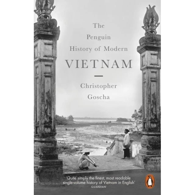 The Penguin History of Modern Vietnam - Christopher Goscha