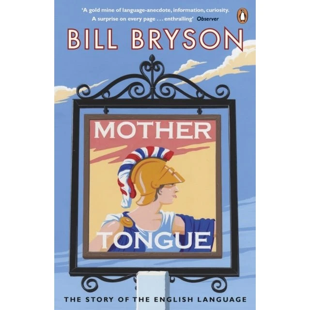 Mother Tongue - Bill Bryson